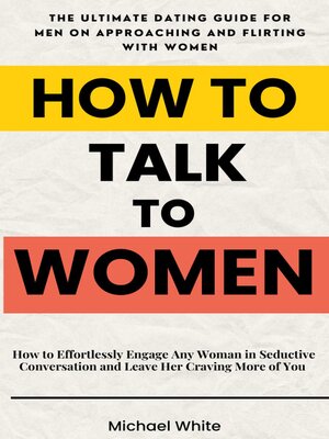 cover image of How to Talk to Women